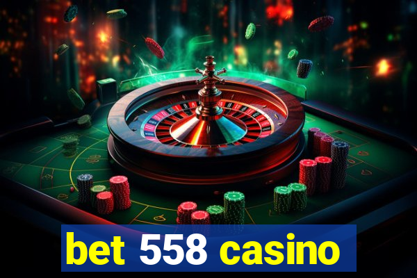 bet 558 casino